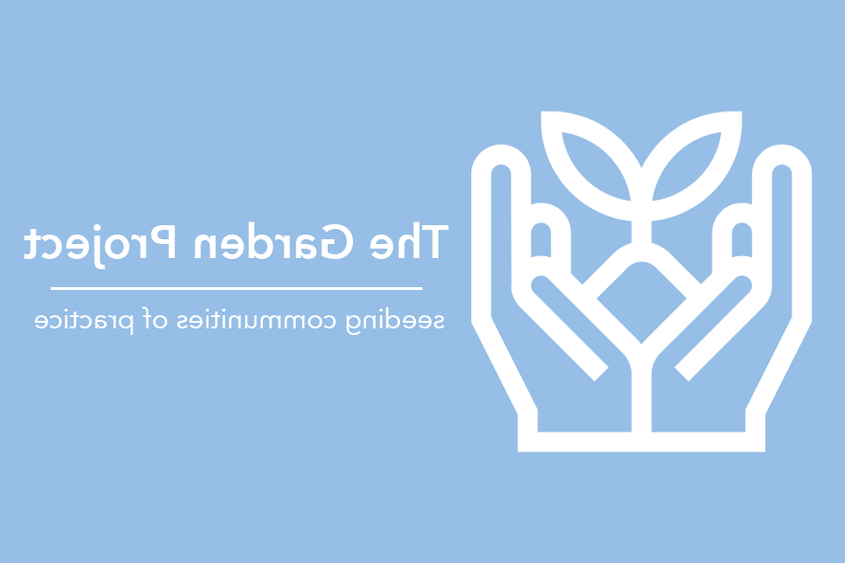 The Garden Project — Seeding Communities of Practice